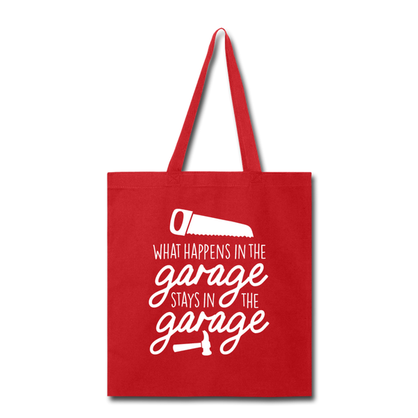 What Happens in the Garage Stays in the Garage Tote Bag - red