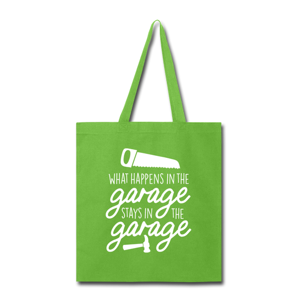What Happens in the Garage Stays in the Garage Tote Bag - lime green
