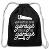 What Happens in the Garage Stays in the Garage Cotton Drawstring Bag - black