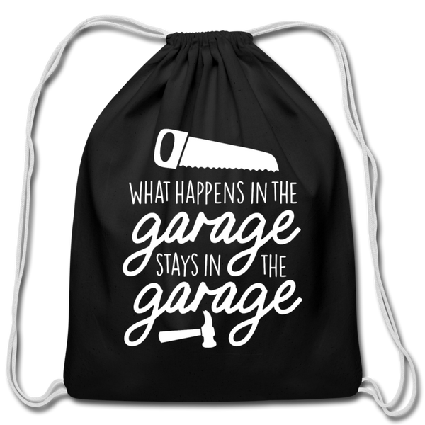 What Happens in the Garage Stays in the Garage Cotton Drawstring Bag - black