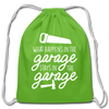 What Happens in the Garage Stays in the Garage Cotton Drawstring Bag - clover