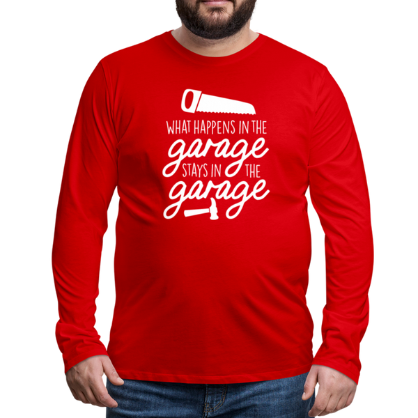 What Happens in the Garage Stays in the Garage Men's Premium Long Sleeve T-Shirt - red