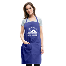 I Love the Smell of Coffee & Sawdust in the Morning Adjustable Apron