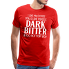 I Like My Coffee How I Like Myself Dark, Bitter and Too Hot For You Men's Premium T-Shirt - red