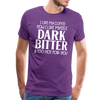 I Like My Coffee How I Like Myself Dark, Bitter and Too Hot For You Men's Premium T-Shirt - purple