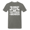 The Coolest Dads Have Tattoos and Beards Men's Premium T-Shirt - asphalt gray