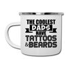 The Coolest Dads Have Tattoos and Beards Camper Mug