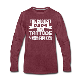 The Coolest Dads Have Tattoos and Beards Men's Premium Long Sleeve T-Shirt
