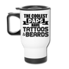 The Coolest Dads Have Tattoos and Beards Travel Mug