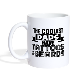 The Coolest Dads Have Tattoos and Beards Coffee/Tea Mug