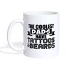 The Coolest Dads Have Tattoos and Beards Coffee/Tea Mug