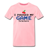 I Paused my Game to be Here Men's Premium T-Shirt - pink