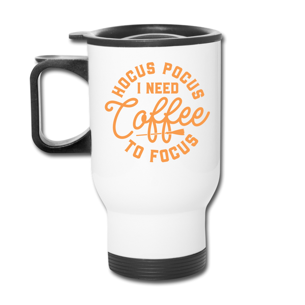 Hocus Pocus I Need Coffee to Focus Travel Mug - white