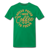 Hocus Pocus I Need Coffee to Focus Men's Premium T-Shirt - kelly green