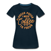 Hocus Pocus I Need Coffee to Focus Women’s Premium T-Shirt - deep navy