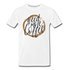 Need More Coffee Men's Premium T-Shirt - white