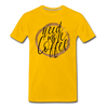 Need More Coffee Men's Premium T-Shirt - sun yellow