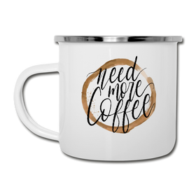 Need More Coffee Camper Mug