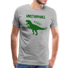 Unstoppable T-Rex Dinosaur Men's Premium T-Shirt - heather gray