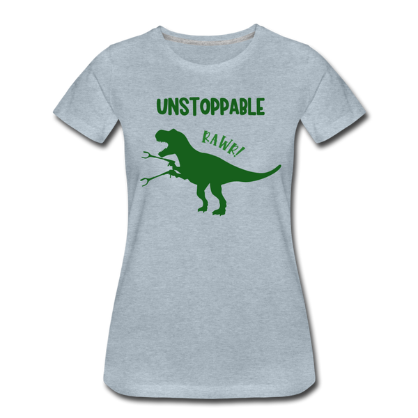 Unstoppable T-Rex Dinosaur Women’s Premium T-Shirt - heather ice blue
