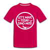 Let's Make Today Dino-Mite! Dinosaur Kids' Premium T-Shirt - dark pink