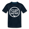 Let's Make Today Dino-Mite! Dinosaur Kids' Premium T-Shirt - deep navy