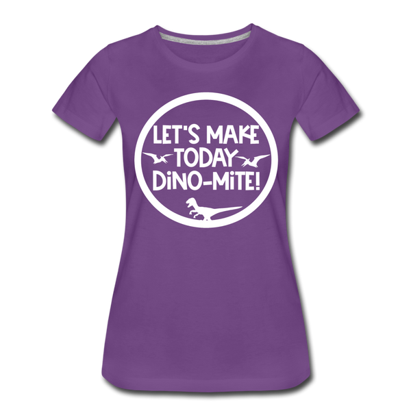 Let's Make Today Dino-Mite! Dinosaur Women’s Premium T-Shirt - purple