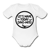 Let's Make Today Dino-Mite! Dinosaur Organic Short Sleeve Baby Bodysuit