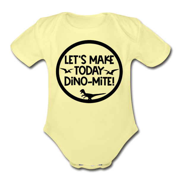 Let's Make Today Dino-Mite! Dinosaur Organic Short Sleeve Baby Bodysuit - washed yellow