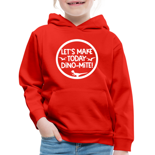 Let's Make Today Dino-Mite! Dinosaur Kids‘ Premium Hoodie - red