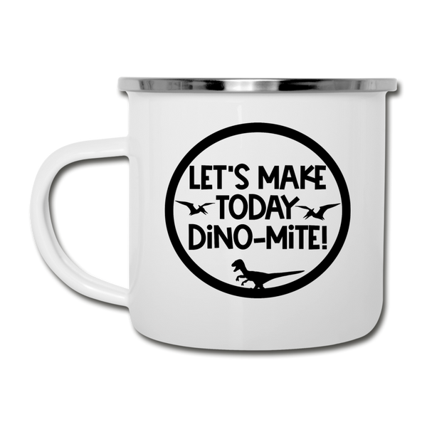 Let's Make Today Dino-Mite! Dinosaur Camper Mug - white