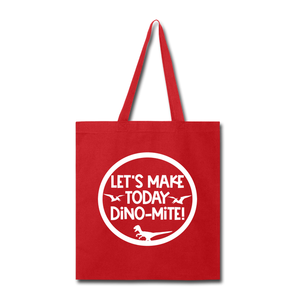 Let's Make Today Dino-Mite! Dinosaur Tote Bag - red