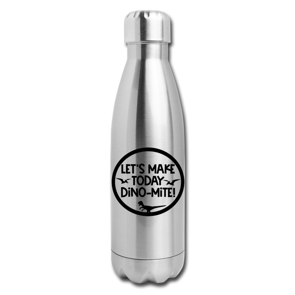 Let's Make Today Dino-Mite! Dinosaur Insulated Stainless Steel Water Bottle - silver