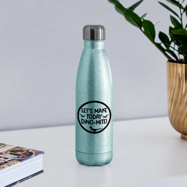 Let's Make Today Dino-Mite! Dinosaur Insulated Stainless Steel Water Bottle - turquoise glitter