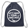 Let's Make Today Dino-Mite! Dinosaur Cotton Drawstring Bag - navy