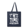 Life Begins After Coffee Tote Bag - navy