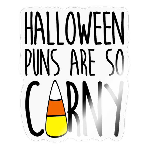 Hallween Puns are so Corny Sticker - transparent glossy