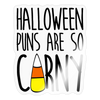 Halloween Puns are so Corny Sticker