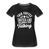 This Coffee Tastes Like You Should Stop Talking Women’s Premium T-Shirt - charcoal gray