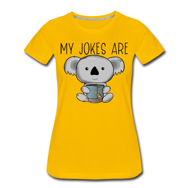 My Jokes Are Koala Tea Women’s Premium T-Shirt - sun yellow