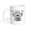 My Jokes Are Koala Tea Coffee/Tea Mug