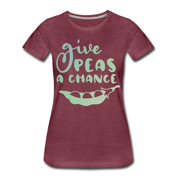 Give Peas a Chance Pun Women’s Premium T-Shirt - heather burgundy