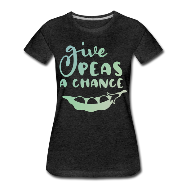 Give Peas a Chance Pun Women’s Premium T-Shirt - charcoal gray