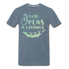 Give Peas a Chance Pun Men's Premium T-Shirt - steel blue