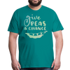 Give Peas a Chance Pun Men's Premium T-Shirt - teal