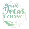 Give Peas a Chance Pun Sticker