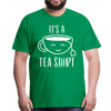 It's a Tea Shirt Pun Men's Premium T-Shirt - kelly green