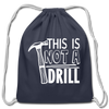 This is Not a Drill Cotton Drawstring Bag - navy