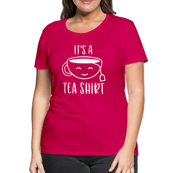 It's a Tea Shirt Pun Women’s Premium T-Shirt - dark pink