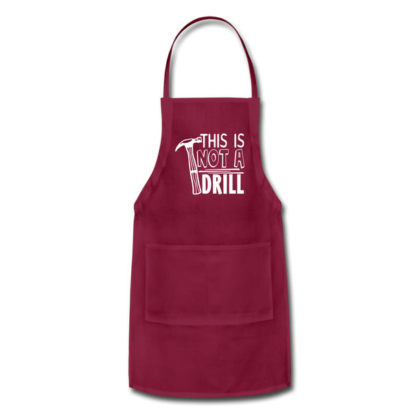 This is Not a Drill Adjustable Apron - burgundy